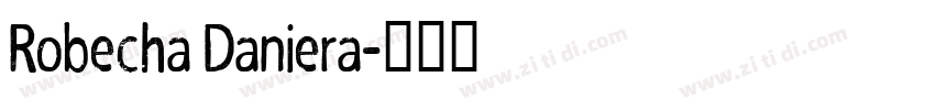 Robecha Daniera字体转换